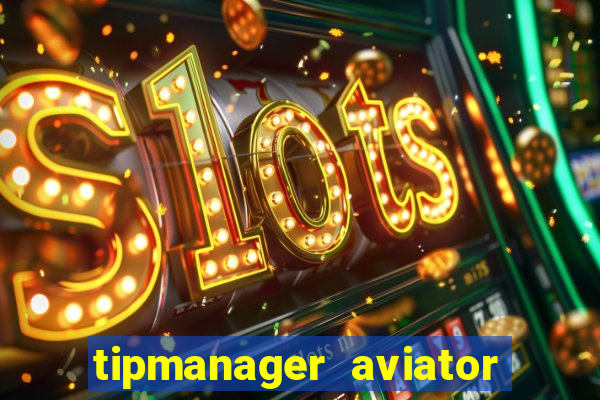 tipmanager aviator aposta 1